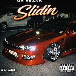 Slidin by MC Grand #sosolid