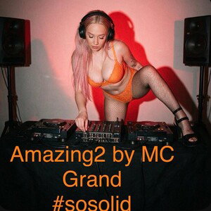 Amazing2 by MC Grand #sosolid