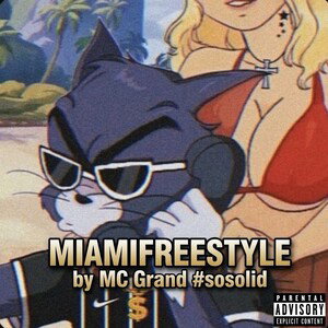 MIAMI FREESTYLE by MC Grand #sosolid