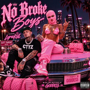 NO BROKE BOYS REMIX Ft LyraKill