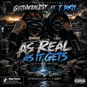 As Real As It Gets - Gittdarealest FT T Dirty