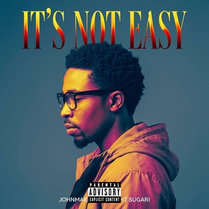 IT'S NOT EASY 