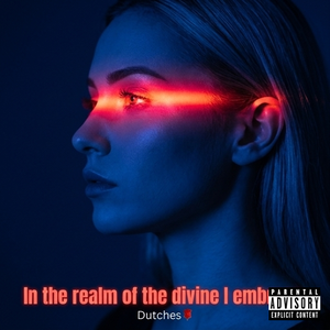 In the realm of the divine I  embrace,