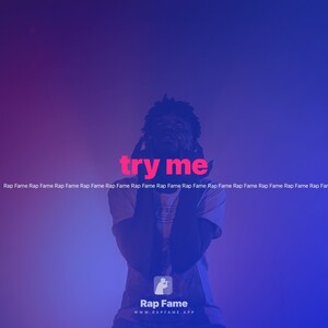 try me