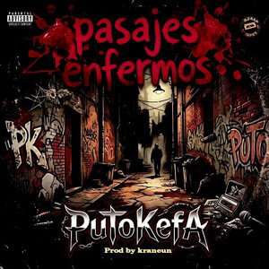 Pasajes Enfermos -putokefa, prod Kraneun