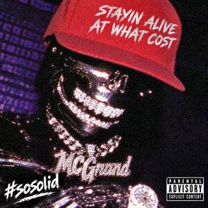 Stayin Alive at what cost by MC Grand #sosolid