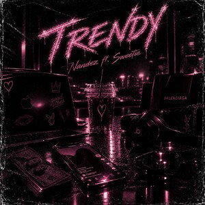 TRENDY/Nandez x Sweetie