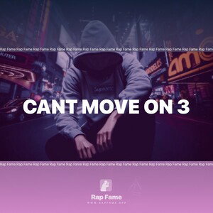 CANT MOVE ON 3