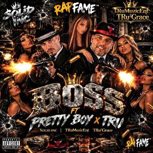 BOSS - PRETTY BOY FT TRu2Grace