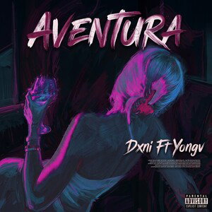 Aventura | Dxni, Yovngv 