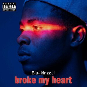 broke my heart