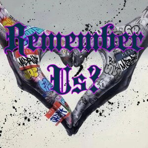  ~°Remember Us? x (Do You)? 👀