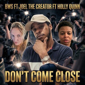 DONT COME CLOSE