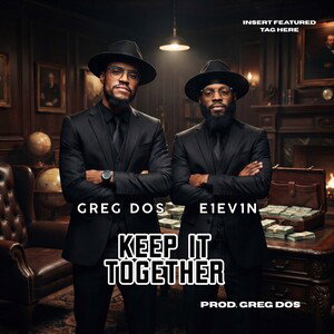 Keep It Together (Prod. Greg Dos)