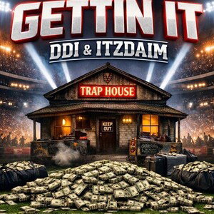 DDI & DAIM - GETTIN’ IT
