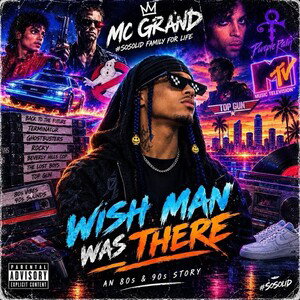 Wish Man Was There by MC Grand #sosolid