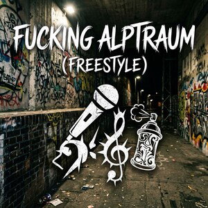 fucking Alptraum ( Freetsyle )