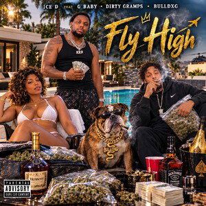 ice D feat Gbaby , Bulldxg & Dirty Gramps(FLY HIGH) 