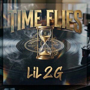 Time Flies by Lil 2 G