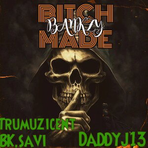 BITCH MADE