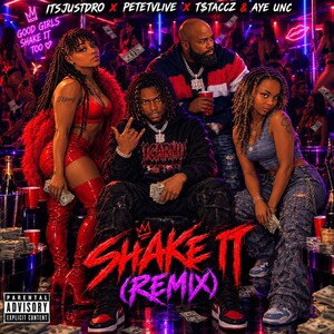 ShakeIt Remix itsJustDro PeteTv T$Taccz Aye Unc