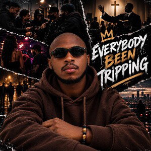 E.B.T (Everybody been tripping) 