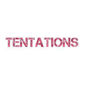 TENTATIONS