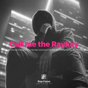 Call me the Raykay