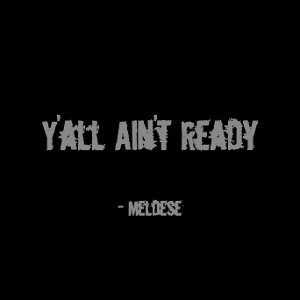 Y'all Ain't Ready