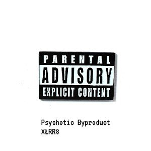 Psychotic Byproduct