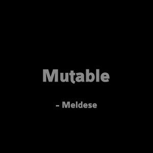 Mutable