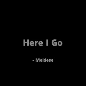 Here I Go