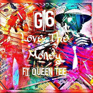 BlackG6 feat. QueenTee - Love The Money 2