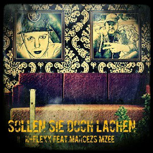 K-Flexx feat. MARCEZS MZEE - Sollen Sie Doch Lachen