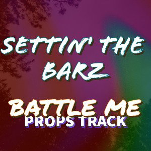 Settin The Barz (My Favorite Battle Me Artists)