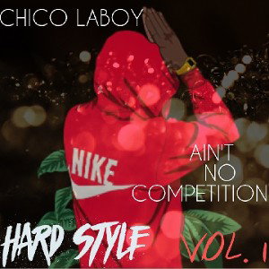 chico laboy- AINT NO COMPETITION