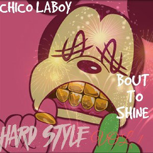 chico laboy - BOUT TO SHINE