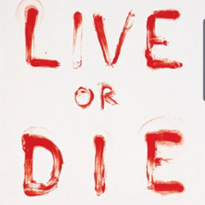 live to die