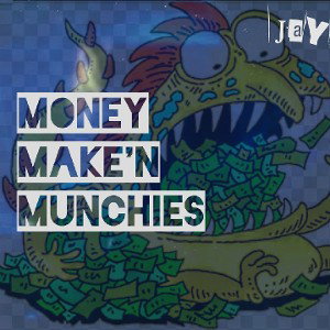 Jayroxz - Money Making Munchies