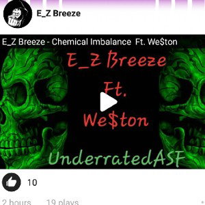 E_Z Breeze - Chemical Imbalance  Ft. We$ton _dub_chemist_