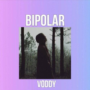 VODDY - BIPOLAR