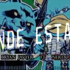 DONDE ESTAN-BRYAN JAVYER FT NERDO 13STUDIO PRODUCE