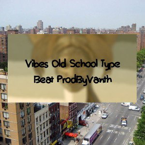 Vibes Oldschool nostalgic type beat prod by vanth