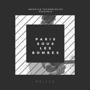 Helios - Paris Sous Les Bombes I Daymolition