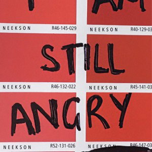 I AM STILL ANGRY