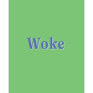 hella woke