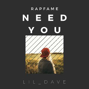 Need you - Lil_Dave (Official Audio)