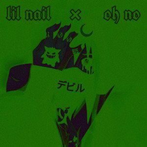 Lil Nail デビル 💔 - oh no