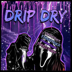   🏆DRIP DRY- Written By: StaRRstruck🏆