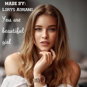 You are beautiful girl